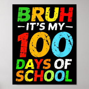 Poster Bruh São Meus 100 Dias De Estudante Escolar 100º D