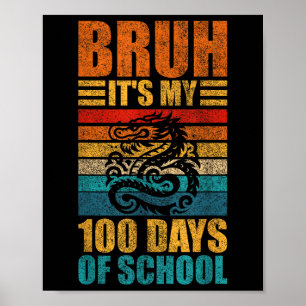 Poster Bruh São Os Meus 100 Dias De Dragão Escolar 100º D