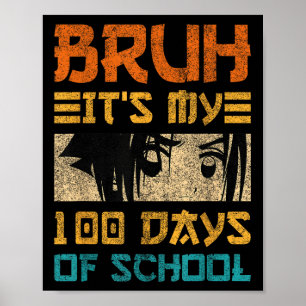 Poster Bruh São Os Meus 100 Dias De Escola Japão Kawaii M