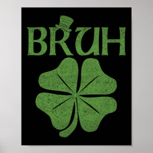 Poster Bruh Shamrock Clover Rua.