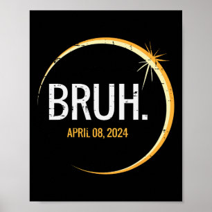 Poster Bruh Total Solar Eclipse 2024 Abril 8 Rapazes Home