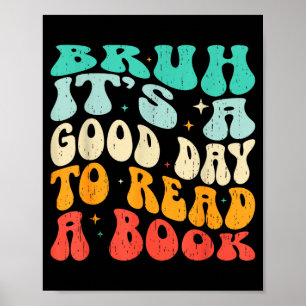 Poster Bruh um bom dia para ler um livro leitura engraçad