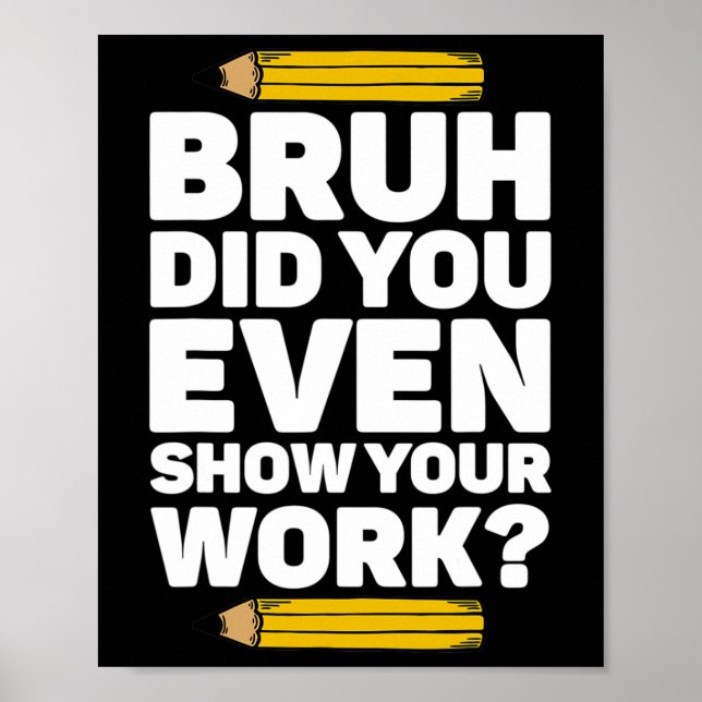 Poster Bruh Você Até Mostrou Seu Ensino De Matemática No  (Frente)