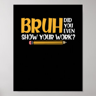 Poster Bruh Você Até Mostrou Sua Matemática Engraçada No