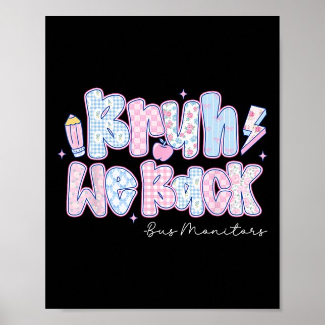 Poster Bruh We Back Bus Monitors Pencil Back To School  (Frente)