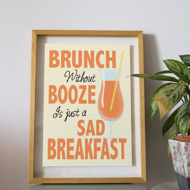 Poster Brunch Sem Booze é uma cozinha triste do café da m (This smartly designed  and funny poster will make the ideal decorative touch for your kitchen wall.)