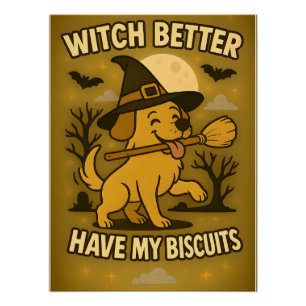 Póster Bruxa Melhor Ter Meus Biscoitos Cachorro Engraçado