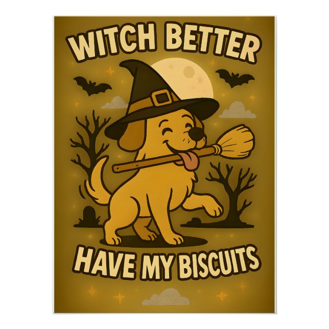 Póster Bruxa Melhor Ter Meus Biscoitos Cachorro Engraçado (Frente)