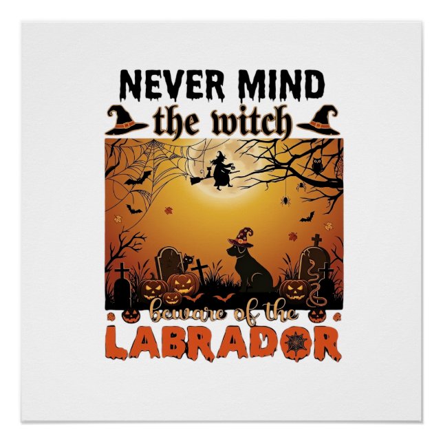 Póster Bruxa Não Se Importa Cuidado Labrador Halloween Ca (Frente)