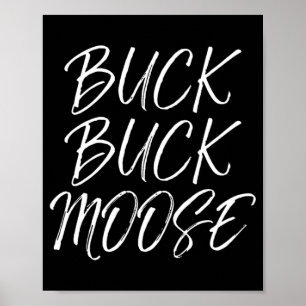 Poster Buck Buck Moose Fora de Portas