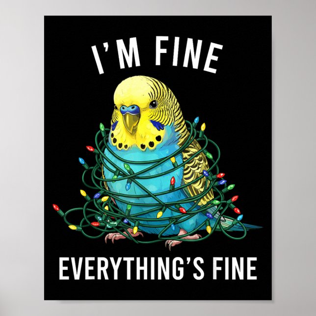 Poster Budgie Bird Christmas I'm Fine Everything Is Fine  (Frente)