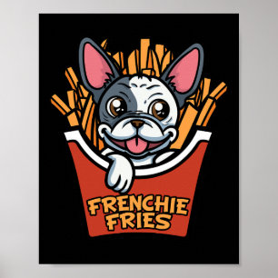 Poster Buldogue Cachorro Francês Fries Fries Fries Fries