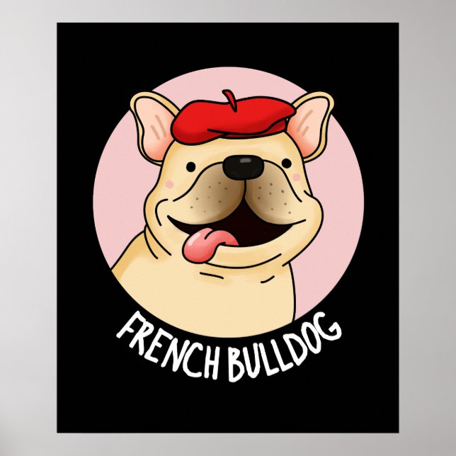 Poster Bulldog Francês Cachorro Engraçado Pun Escuro BG (Frente)