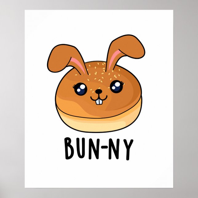 Poster Bun-ny Funny Bunny Rabbit Bun Pun (Frente)