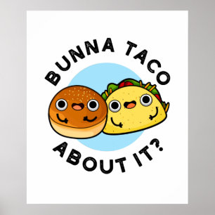 Poster Bunna Taco Sobre Ele É Um Corno De Comida Bonito