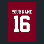 Poster Burgundy Sporty Team Jersey<br><div class="desc">Burgundy Team Jersey / Sports Jersey / Football Jersey Personalize isso com seu próprio nome ou nome de equipe e um número. Você pode alterar o tamanho, a cor e o posicionamento do texto se precisar fazer alterações, remover a sombra do texto, adicionar texto e/ou imagens próprias para criar seu...</div>
