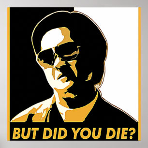 Poster But Did You Die