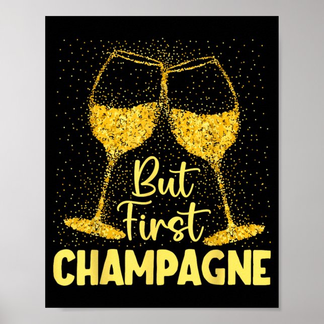 Poster But First Champagne Funny New Year Holiday-season  (Frente)