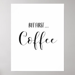 Poster But First Coffee Art Print