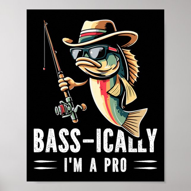 Poster Byss-ically I Am A Pro Funny Fishing Lovers Fish  (Frente)