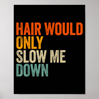 Poster Cabelo Só Me Deixaria Mais Lento