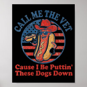 Poster Cachorro-quente chame o veterinário porque eu esto