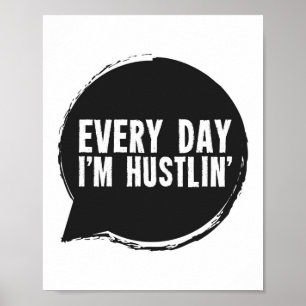 Póster Cada dia eu sou Hustlin