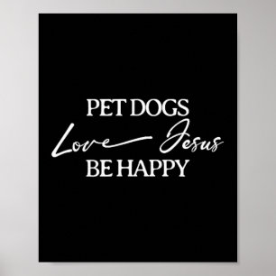 Poster Cães de Estimação Amam Jesus Seja Feliz Cachorro