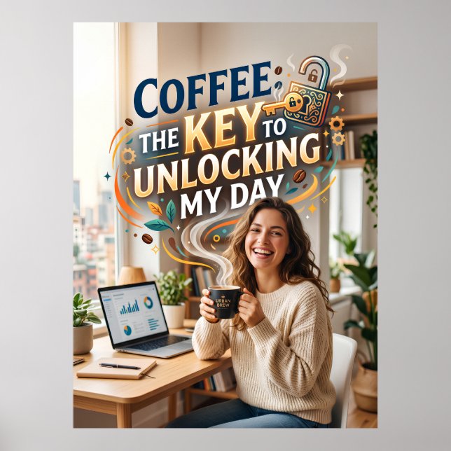 Poster café a chave para desbloquear o meu dia (Frente)