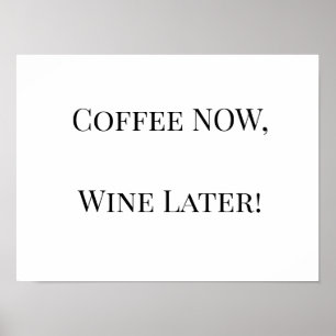 Poster Café AGORA, Vinho Mais Tarde!