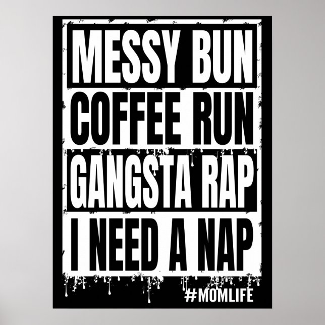 Poster café bagunçado gangsta rap preciso de uma soneca (Frente)