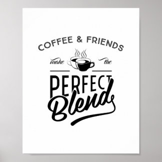 Poster Café E Amigos Fazem A Mistura Perfeita, Cotação
