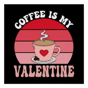 Póster Café É Meu Valentim