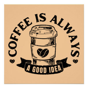 Póster Café é sempre uma boa ideia