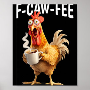 Poster Café Galinha F-caw-f Manhã Divertida Humor no Escr