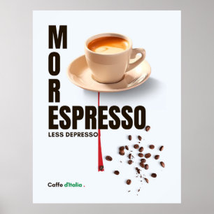 Poster café MAIS ESPRESSO MENOS DEPRIMIDO Caffe d'Italia 