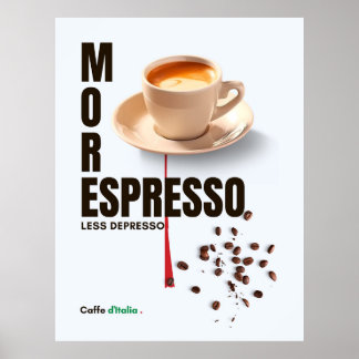 Poster café MAIS ESPRESSO MENOS DEPRIMIDO Caffe d'Italia 