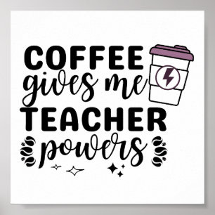 Poster Café Me Dá Poderes De Professora