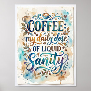 Poster café minha dose diária de sanidade líquida
