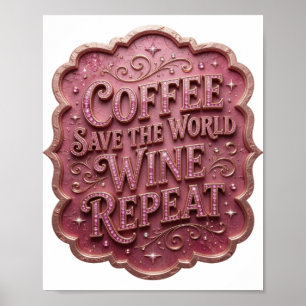 POSTER CAFÉ ROSA ICÔNICO SALVE O MUNDO VINHO REPITA