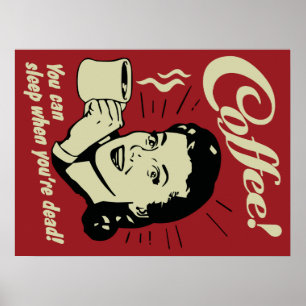 Póster Café! Você pode dormir quando estiver Morto! Pôste