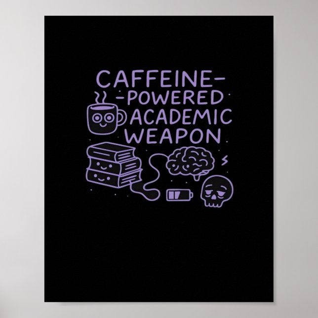Poster Caffeine-Powered Academic Weapon Classic (Frente)