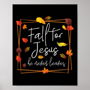 Poster Cai Por Jesus Que Ele Nunca Sai Do Outono Consider