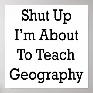 Poster Cala-te, estou prestes a ensinar a geografia