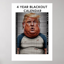 POSTER CALENDÁRIO DE BLACKOUT DE 4 ANOS DE DONALD TRUMP H