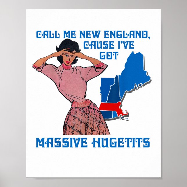 Poster Call Me New England Cause I Ve Got Mive Huge  (Frente)