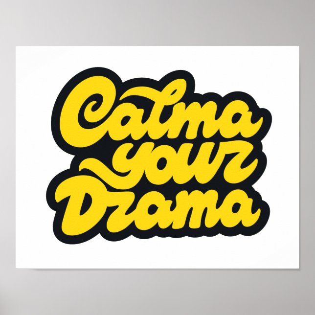 Poster Calma, seu drama (Frente)