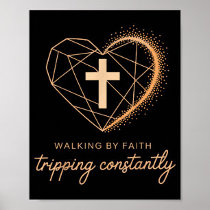 Poster Caminhando Pela Fé Tropeçando Constantemente Engra