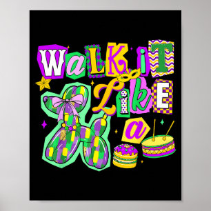 Poster Caminhe Como Um Cachorro Balão Mardi Gras Homens M