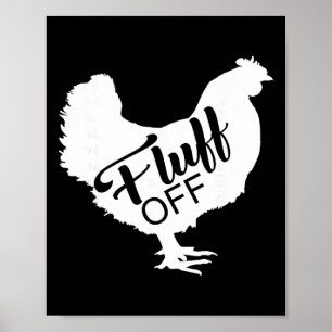 Poster Camisa de Amante de Frango Engraçada Fluff Off Chi